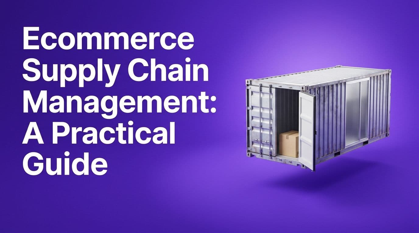 Ecommerce Supply Chain Management: A Practical Guide cover image